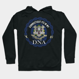 Connecticut Its In My DNA - Connecticuter Flag - Gift for Connecticuter From Connecticut Hoodie